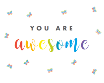 a colourful graphic containing the words: You are awesome